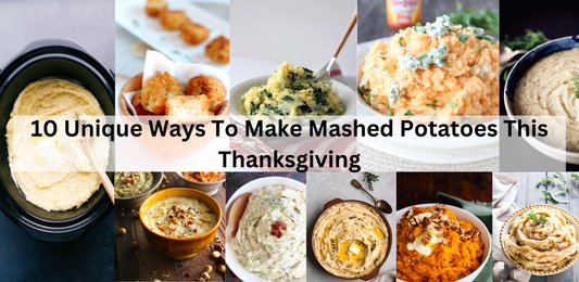 10 Unique Ways To Make Mashed Potatoes This Thanksgiving